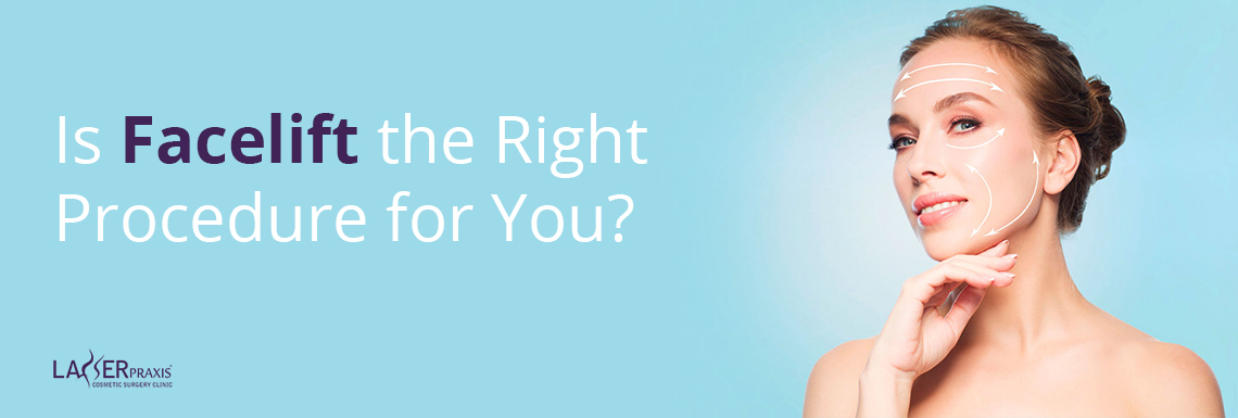 Jasje onduidelijk gunstig Is Facelift the Right Procedure for You? | Laser Praxis